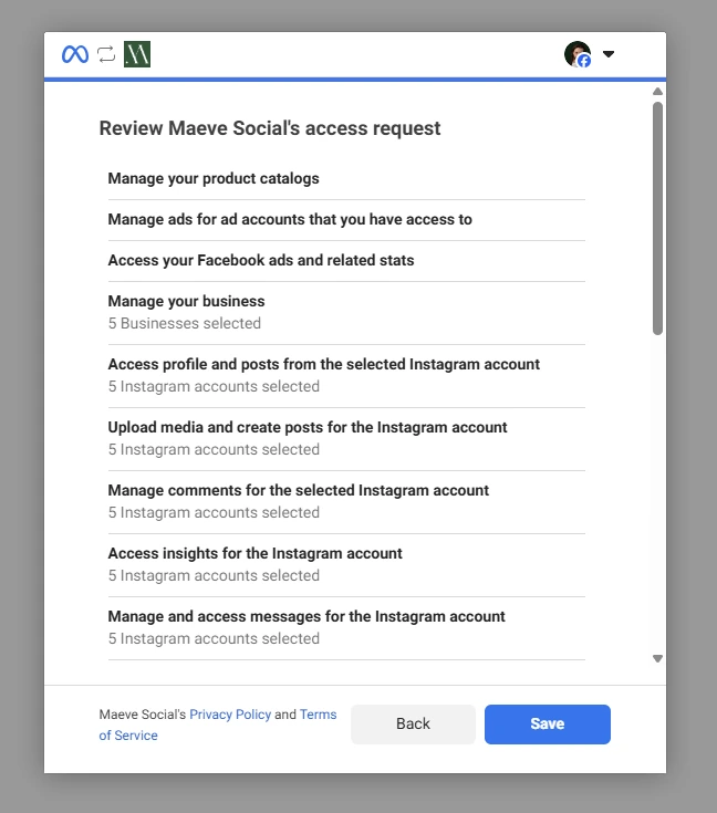 Facebook's access request dialog headed Review Maeve Social's access request, listing permissions for managing product catalogs, managing ads and ad accounts, accessing Facebook ads and stats, managing your business, and for the selected Instagram accounts, accessing profile and posts, uploading media and creating posts, managing comments, accessing insights and managing messages, with Back and Save buttons at the bottom